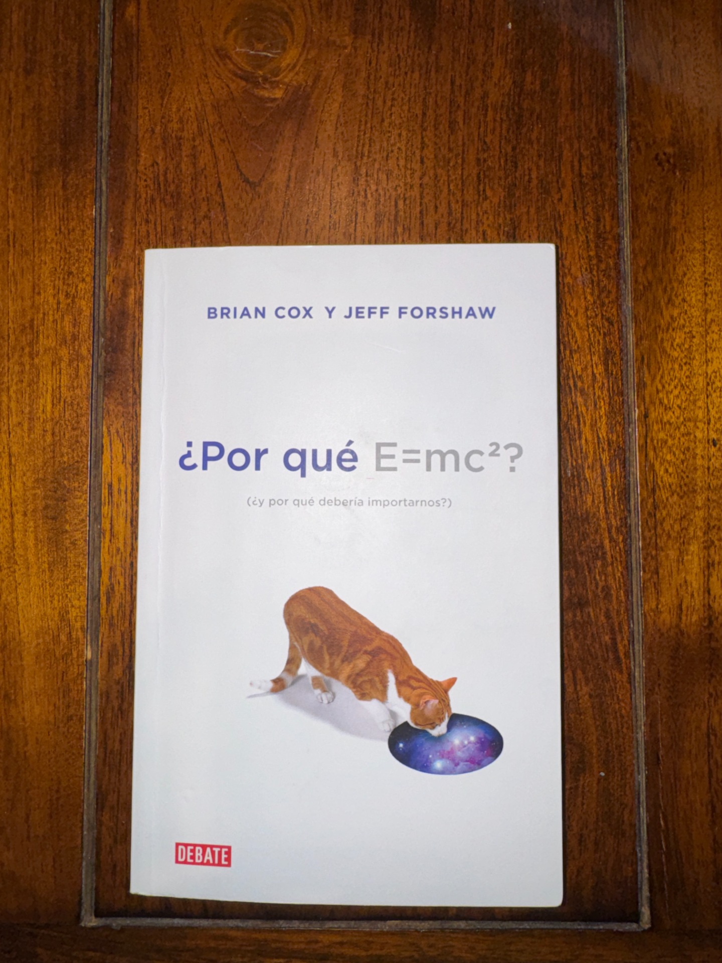 ¿Por qué E=mc²? (¿y por qué debería importarnos?) — Brian Cox y Jeff Forshaw. Leído entre finales de mayo y principios de junio de 2026.